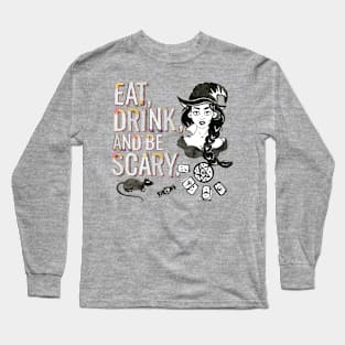 Eat, Drink, and Be Scary Long Sleeve T-Shirt